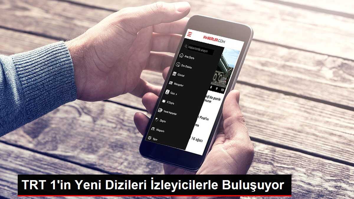 TRT 1'in Yeni Dizileri 'Kendi Düşen Ağlamaz' ve 'Benim Güzel Ailem' Yakında Başlıyor