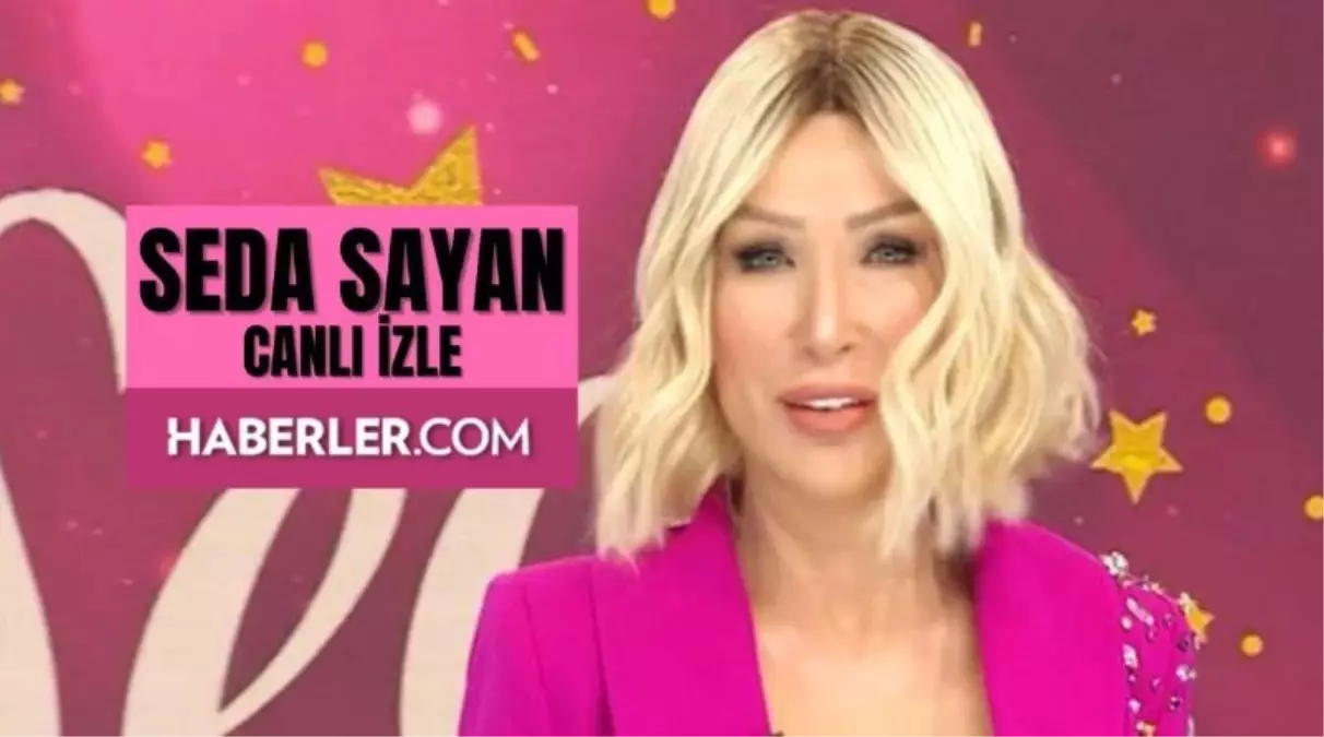 Seda Sayan Sabahın Sultanı Canlı İzleme Linki