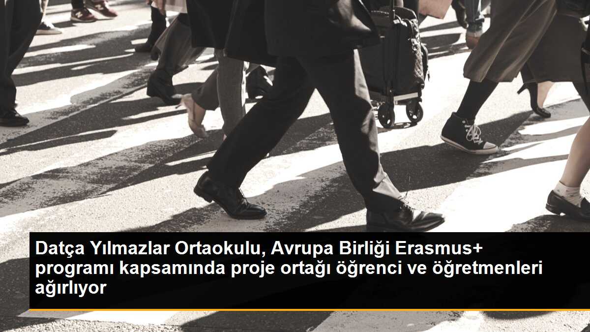 Datça Yılmazlar Ortaokulu, Avrupa Birliği Erasmus+ programı kapsamında proje ortağı öğrenci ve öğretmenleri ağırlıyor