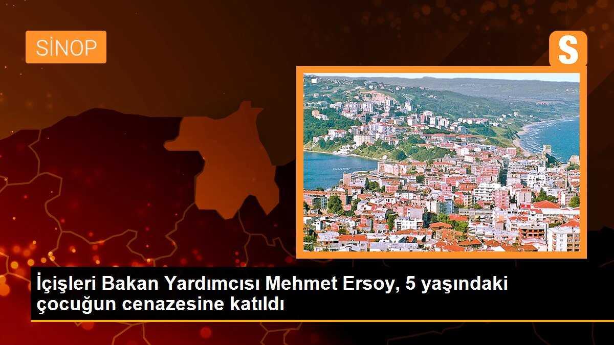 İçişleri Bakan Yardımcısı Mehmet Ersoy, 5 yaşındaki çocuğun cenazesine katıldı