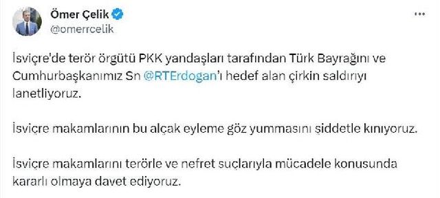 AK Parti Sözcüsü Çelik, İsviçre''deki Türk Bayrağı ve Cumhurbaşkanı Erdoğan''a Yönelik Saldırıyı Lanetledi AK Parti Sözcüsü Çelik, İsviçre''deki Türk Bayrağı ve Cumhurbaşkanı Erdoğan''a Yönelik Saldırıyı Lanetledi