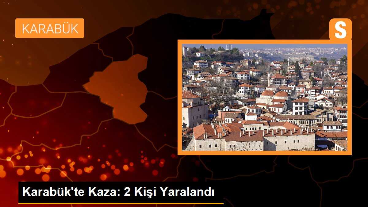 Karabük\'te kaza: 2 kişi yaralandı