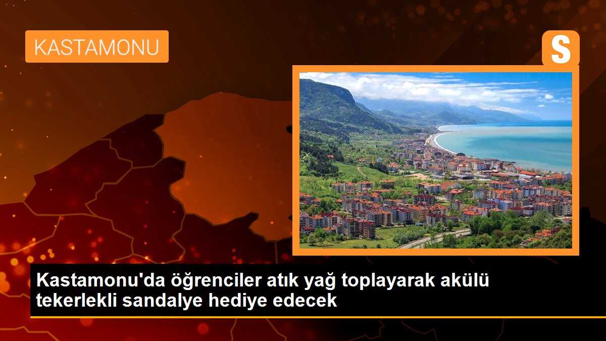 Kastamonu\'da öğrenciler atık yağ toplayarak akülü tekerlekli sandalye kazandı