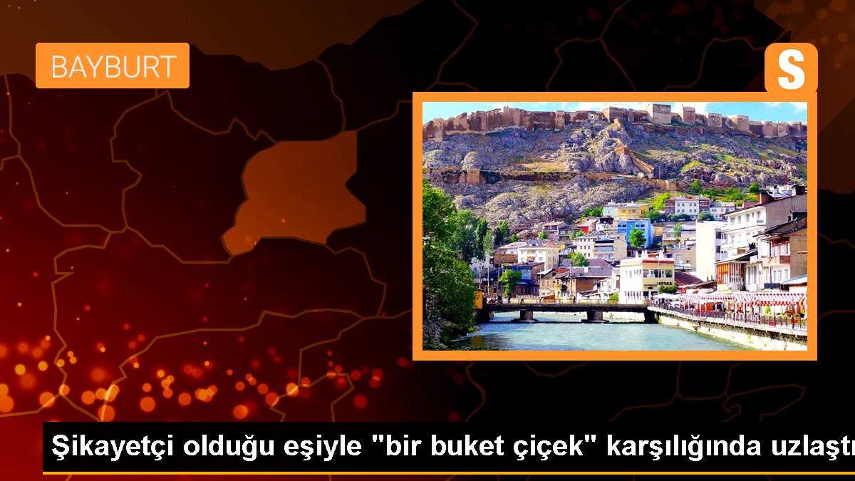 Bayburt\'ta çiçekli uzlaşma