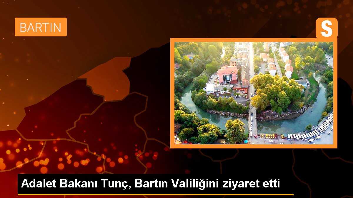 Adalet Bakanı Tunç, Bartın Valiliğini ziyaret etti