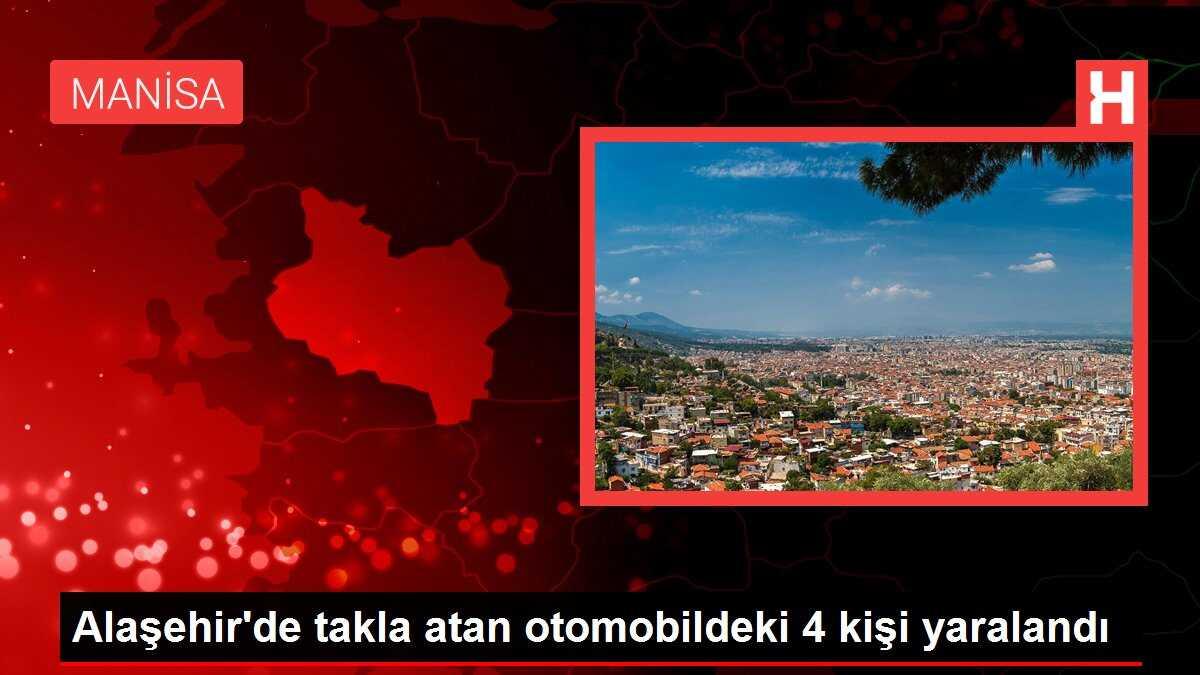 Alaşehir'de takla atan otomobildeki 4 kişi yaralandı