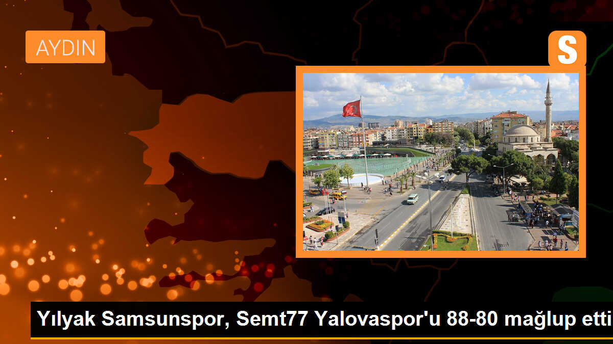 Yılyak Samsunspor Basketbol, Semt77 Yalovaspor\'u 88-80 mağlup etti