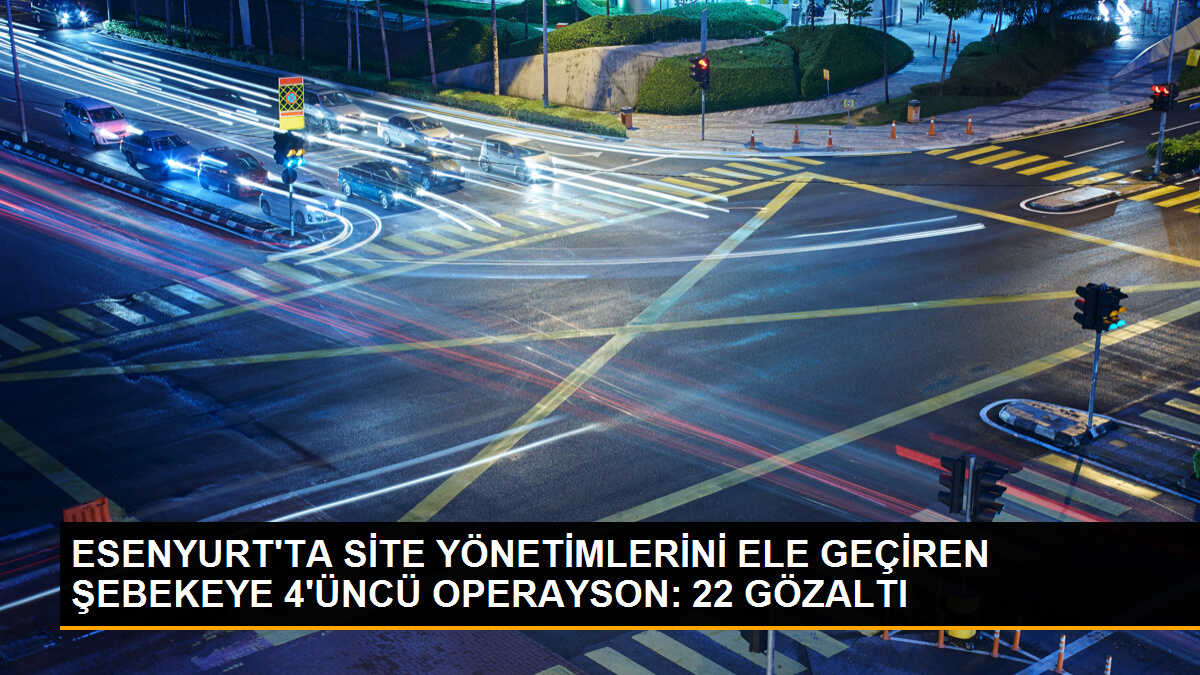 Esenyurt\'ta 212 daireyi çifte satışla 785 kişiye satan şebekeye operasyon