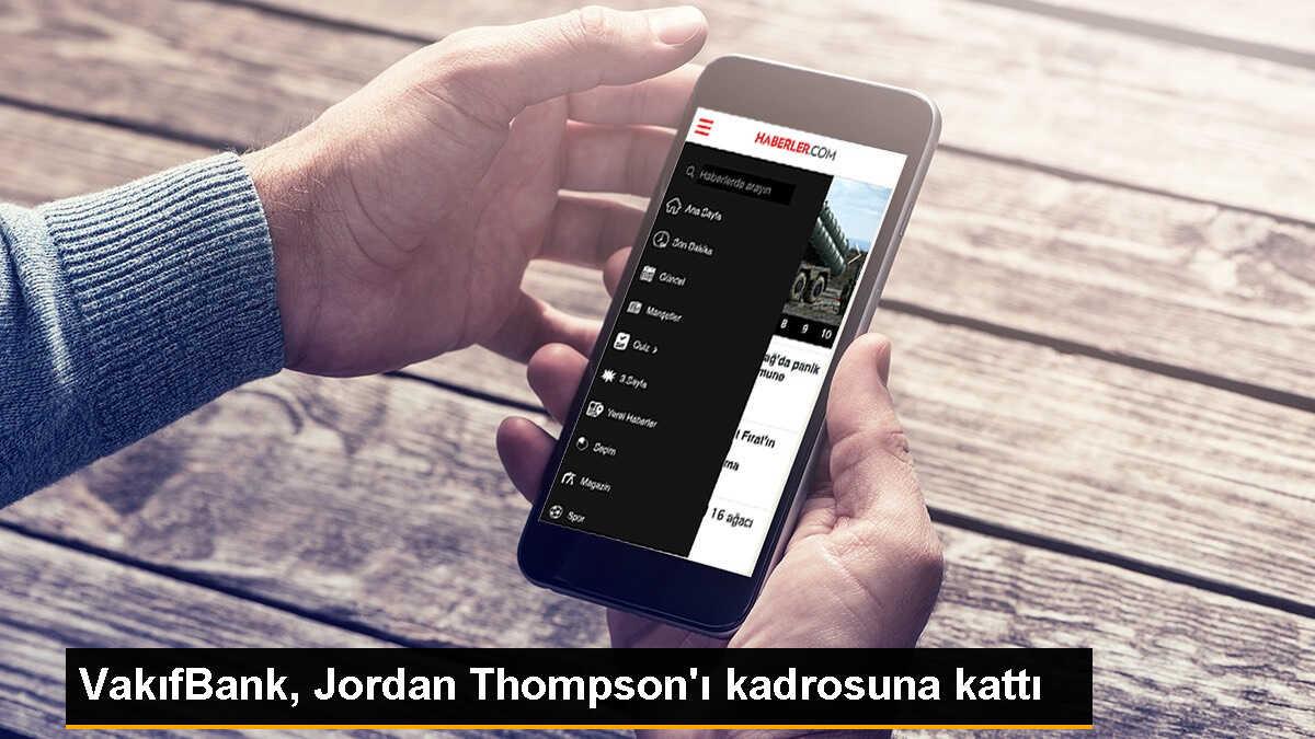 VakıfBank, ABD\'li voleybolcu Jordan Thompson\'ı kadrosuna kattı