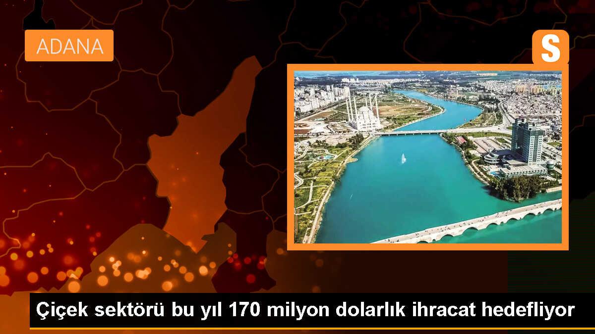 Çiçek sektörü yıl sonunda 170 milyon dolarlık ihracat hedefliyor