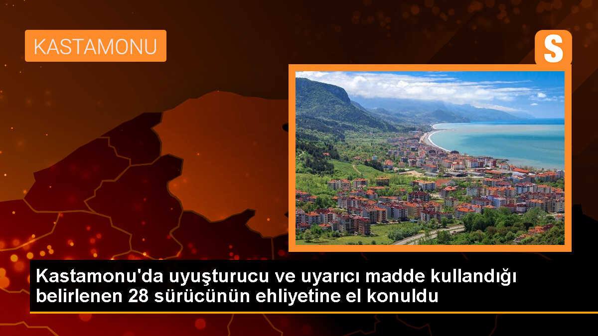 Kastamonu\'da 28 sürücüye uyuşturucu cezası