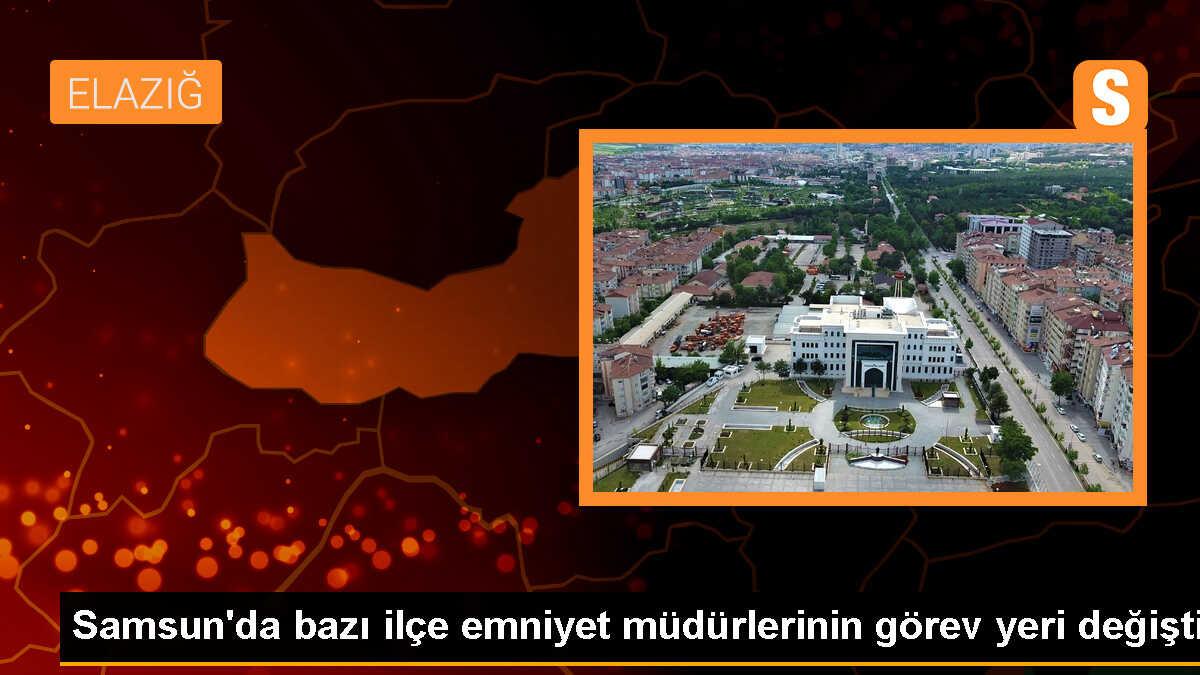 Samsun\'da bazı ilçe emniyet müdürlerinin görev yeri değişti