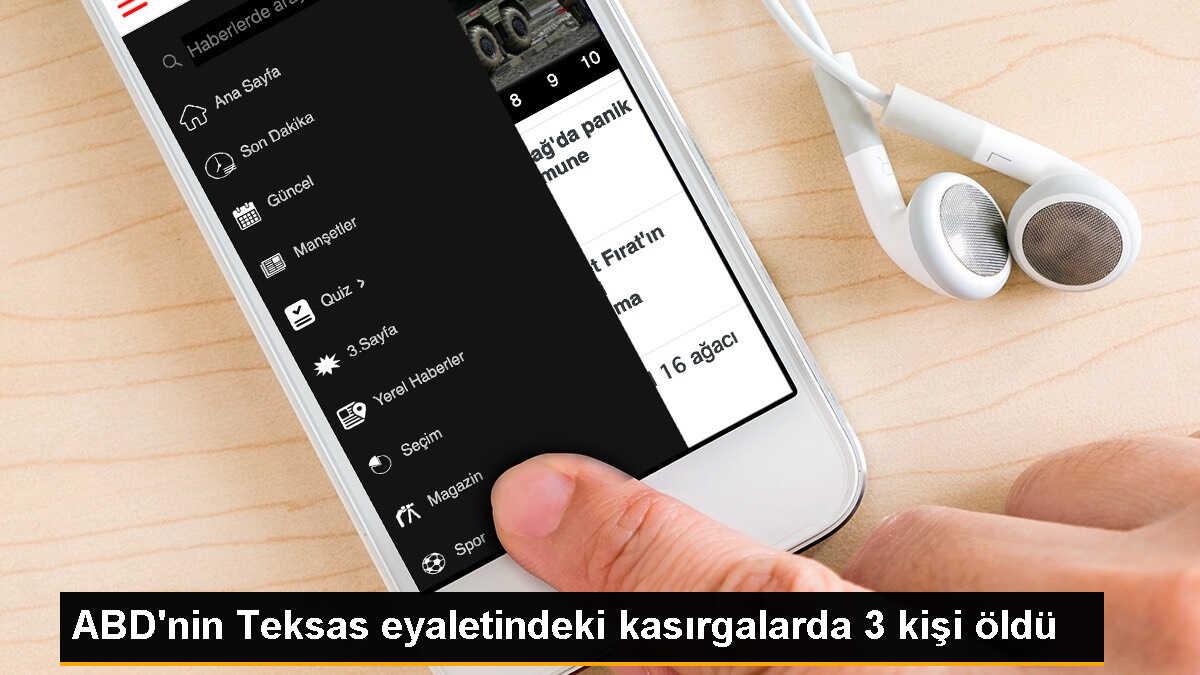 ABD\'nin Teksas eyaletindeki kasırgalarda 3 kişi hayatını kaybetti