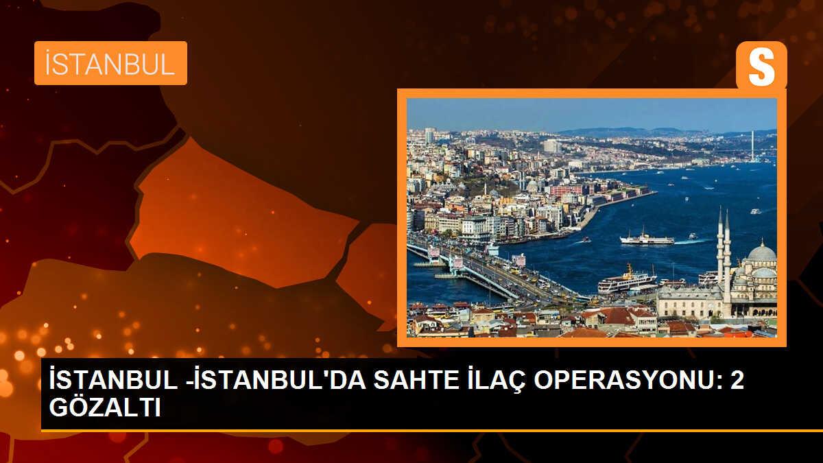 İstanbul\'da Sahte Kanser İlaçları Satıldığı Tespit Edildi