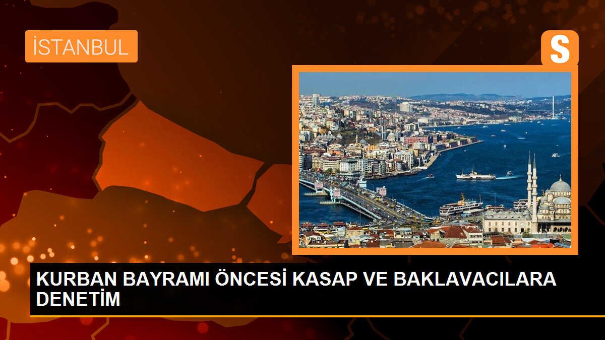 İstanbul\'da Kurban Bayramı öncesi kasap ve baklavacılara denetim