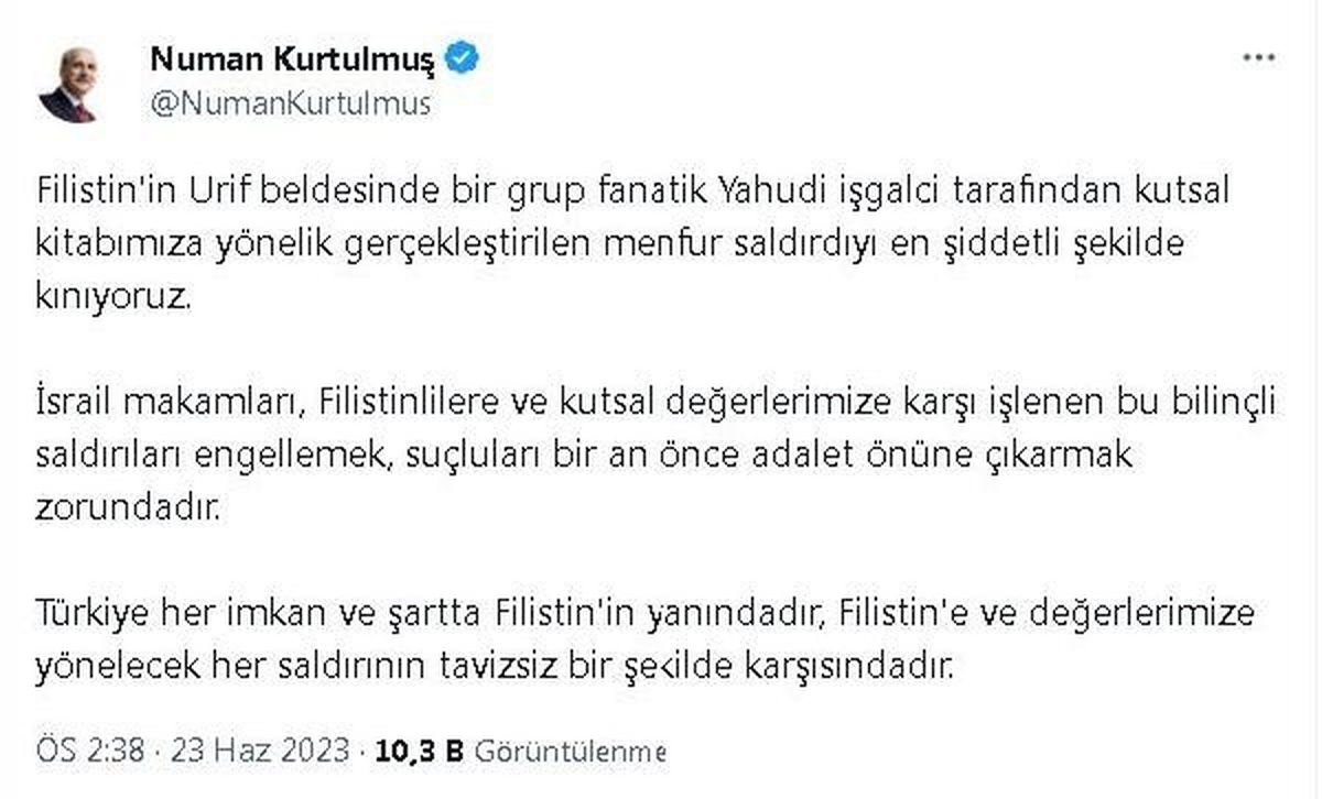 TBMM Başkanı Numan Kurtulmuş, Filistin\'de Kur\'an-ı Kerim\'e yapılan saldırıyı kınadı