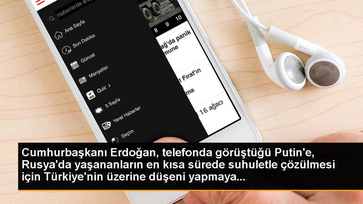 Cumhurbaşkanı Erdoğan, telefonda görüştüğü Putin\'e, Rusya\'da yaşananların en kısa sürede suhuletle çözülmesi için Türkiye\'nin üzerine düşeni yapmaya...