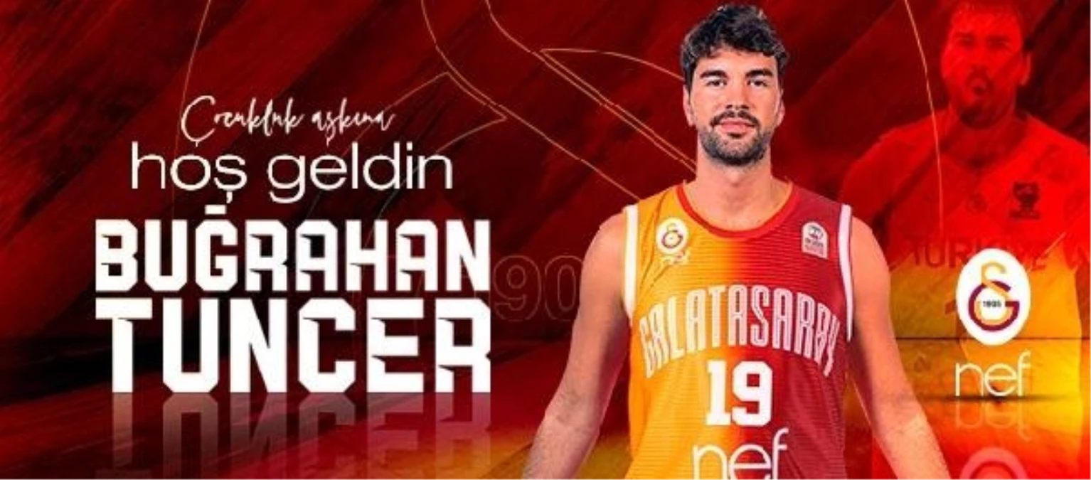 Galatasaray Nef, Buğrahan Tuncer\'i kadrosuna kattı