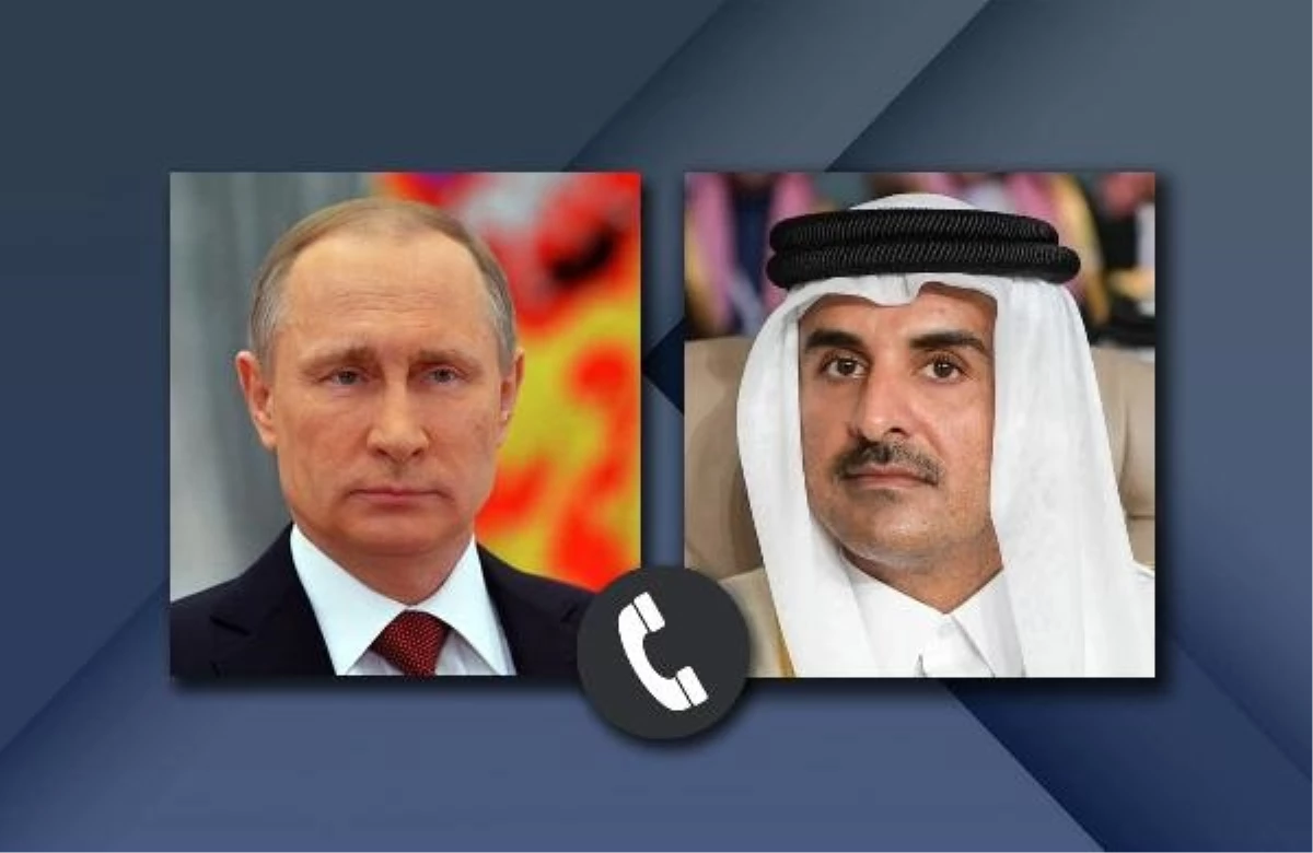 Putin ve Katar Emiri arasında telefon görüşmesi