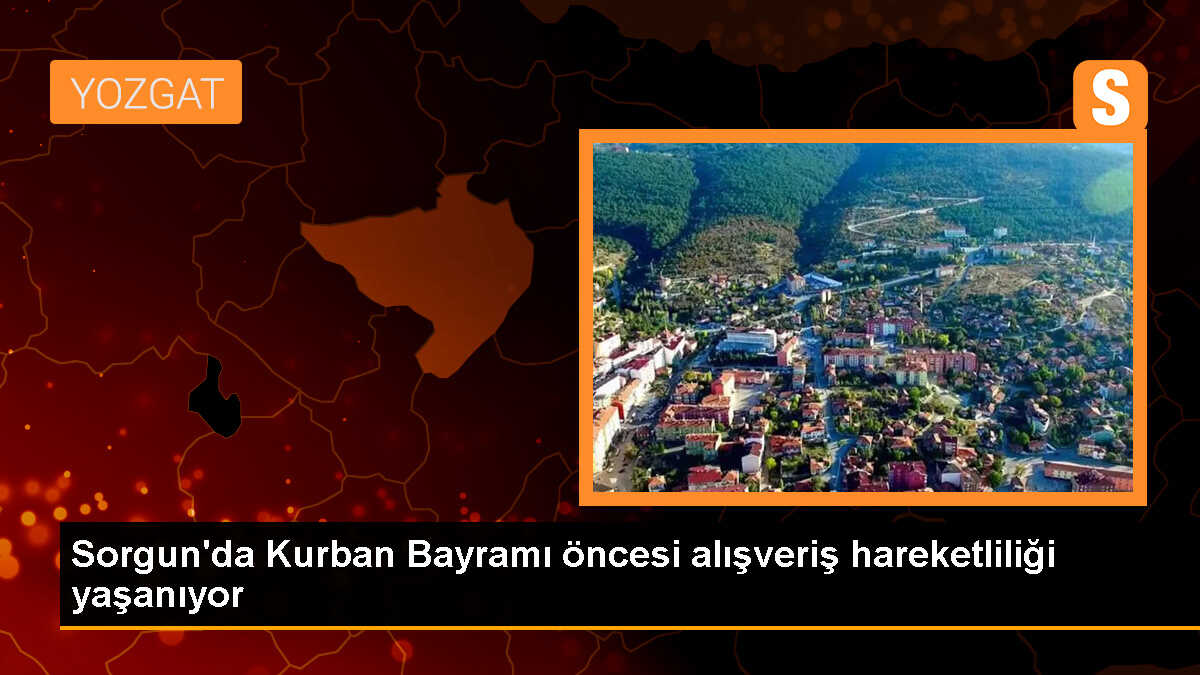 Sorgun\'da Kurban Bayramı öncesi alışveriş yoğunluğu