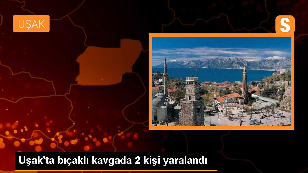 Uşak\'ta Bıçaklı Kavga: 2 Kişi Yaralandı