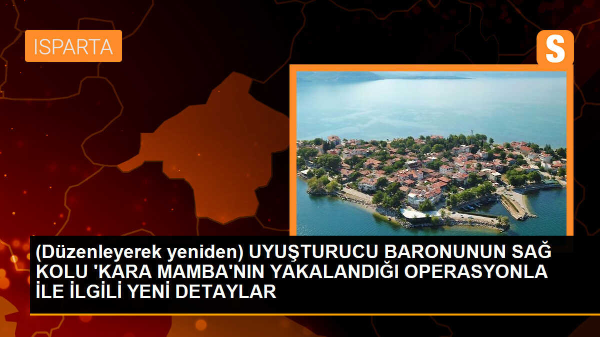 Uyuşturucu baronunun sağ kolu Isparta\'da yakalandı