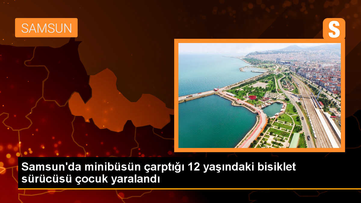 Çarşamba\'da Minibüsün Bisiklete Çarpması Sonucu 12 Yaşındaki Kız Çocuğu Yaralandı