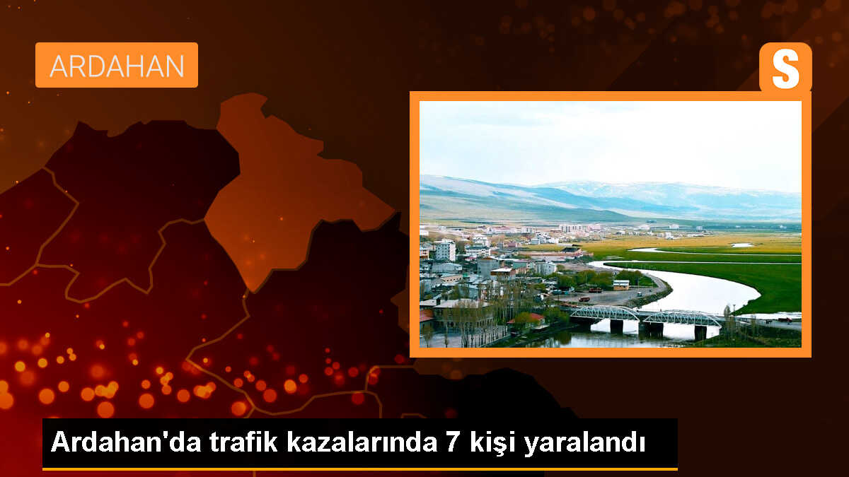 Ardahan\'da meydana gelen trafik kazalarında 7 kişi yaralandı