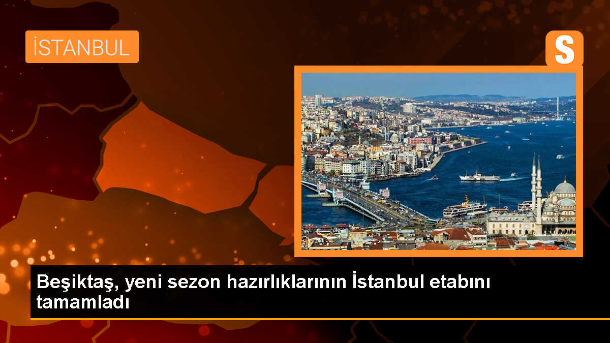 Beşiktaş, İstanbul\'da hazırlıklarını tamamladı