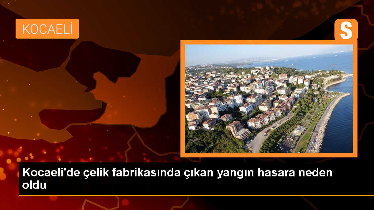 Çayırova\'daki Çelik Fabrikasında Yangın Çıktı
