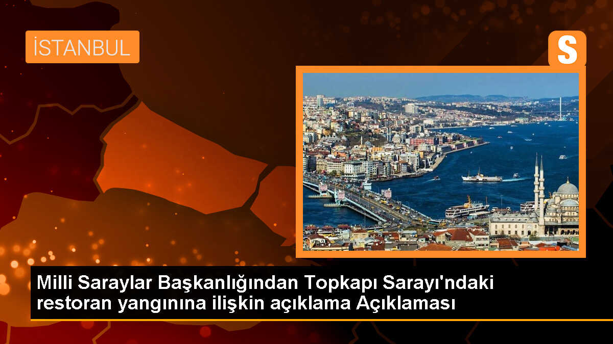 Topkapı Sarayı\'ndaki Restoranda Yangın Çıktı