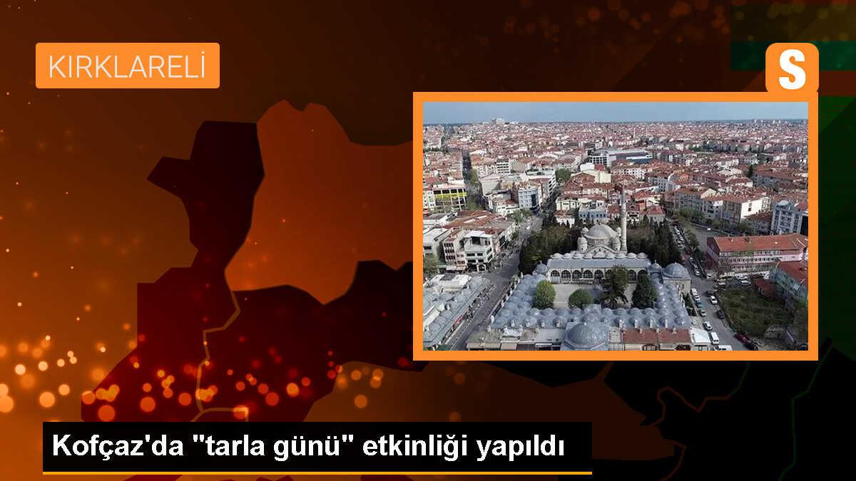 Kırklareli\'de \'Tarla Günü\' Etkinliği Düzenlendi