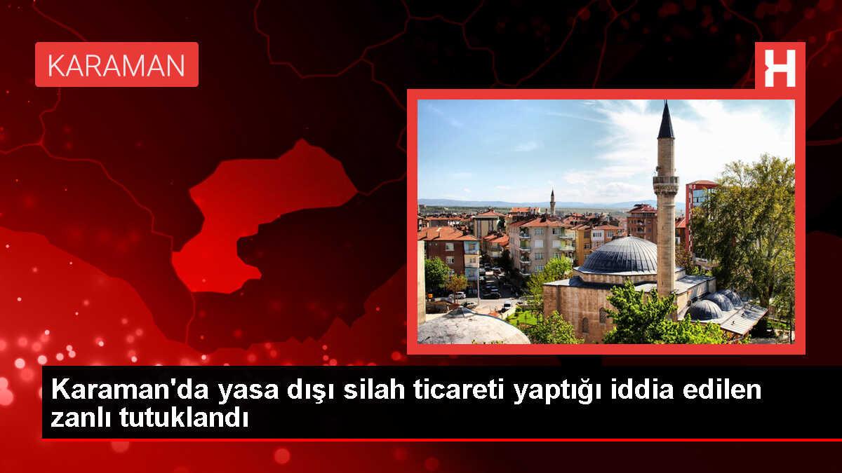 Karaman'da Yasa Dışı Silah Ticareti Yapan Şüphelilerden Birisi Tutuklandı