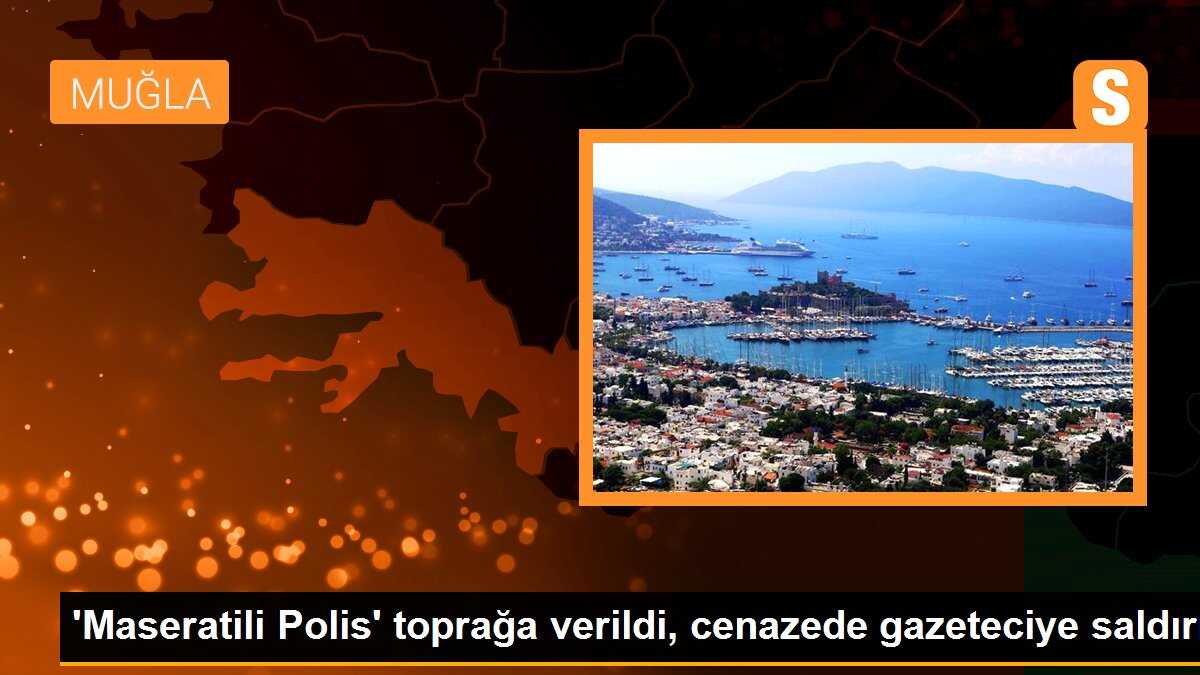 \'Maseratili Polis\' toprağa verildi, cenazede gazeteciye saldırı