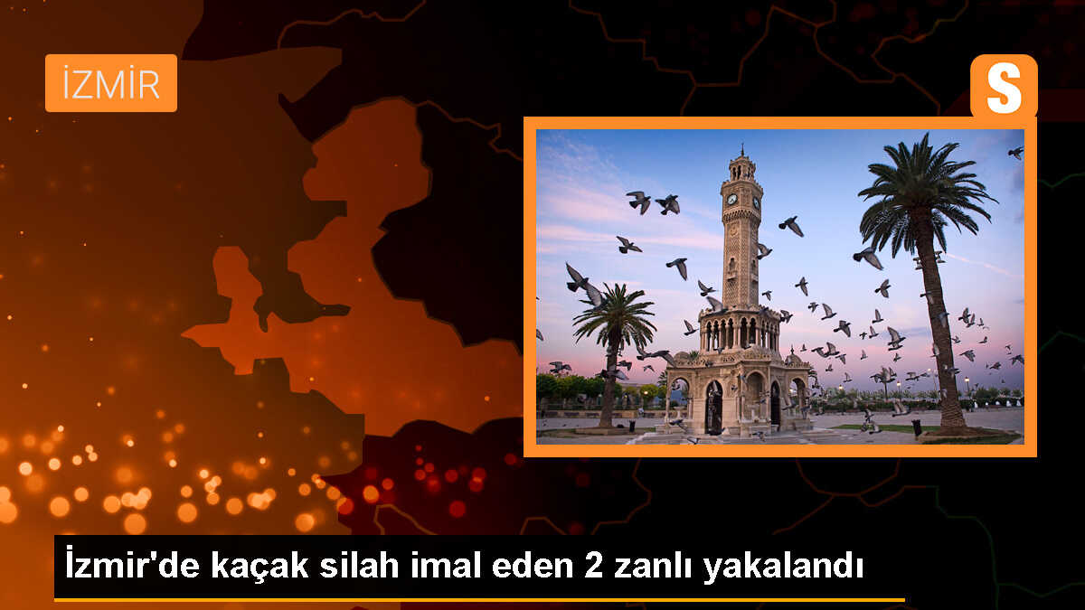 İzmir\'de Kaçak Silah İmalatı Yapan 2 Şüpheli Gözaltına Alındı