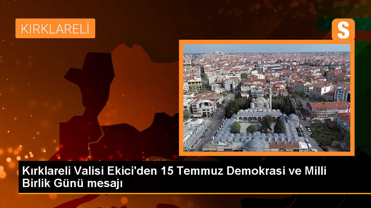 Kırklareli Valisi Birol Ekici 15 Temmuz\'u Anlattı