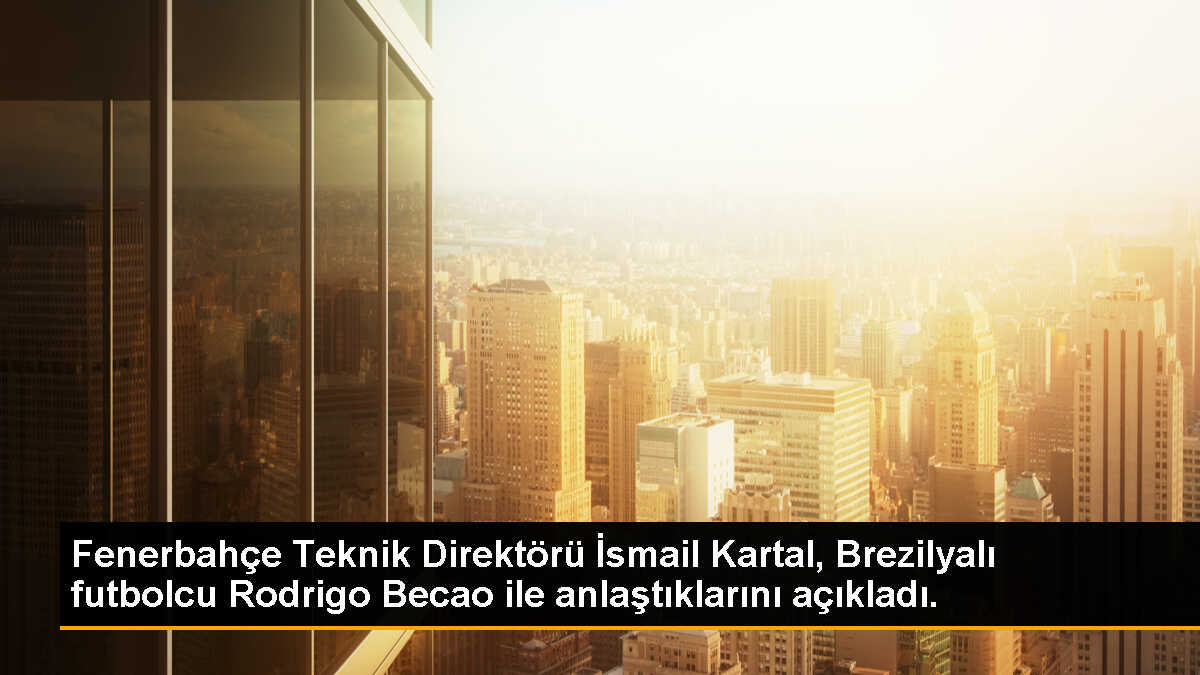 Fenerbahçe Teknik Direktörü İsmail Kartal, Brezilyalı futbolcu Rodrigo Becao ile anlaştıklarını açıkladı.