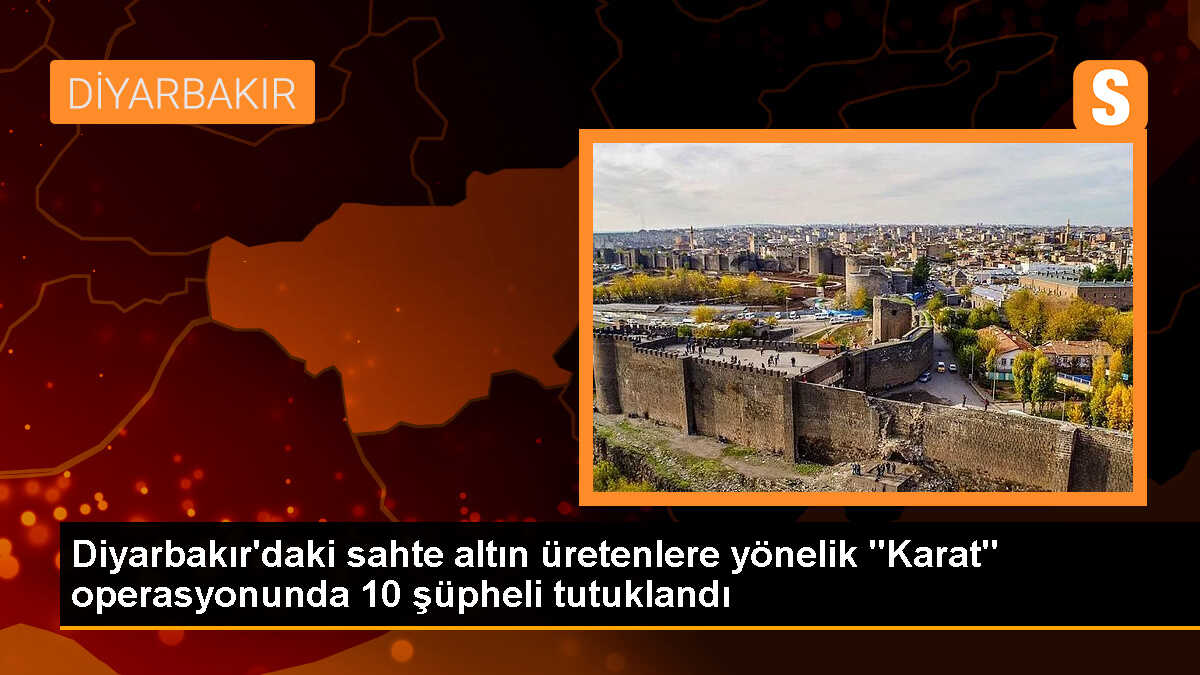 Diyarbakır\'da sahte altın üretimi yapan 10 kişi tutuklandı