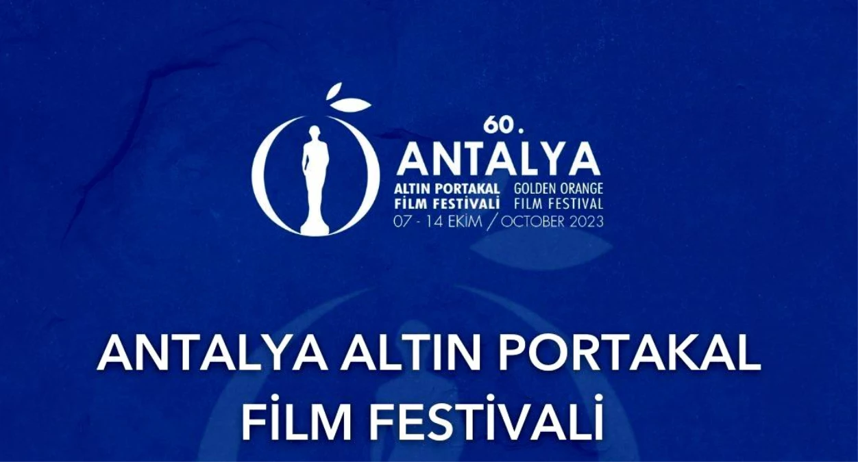 60. Antalya Altın Portakal Film Festivali Başvuruları Başlıyor