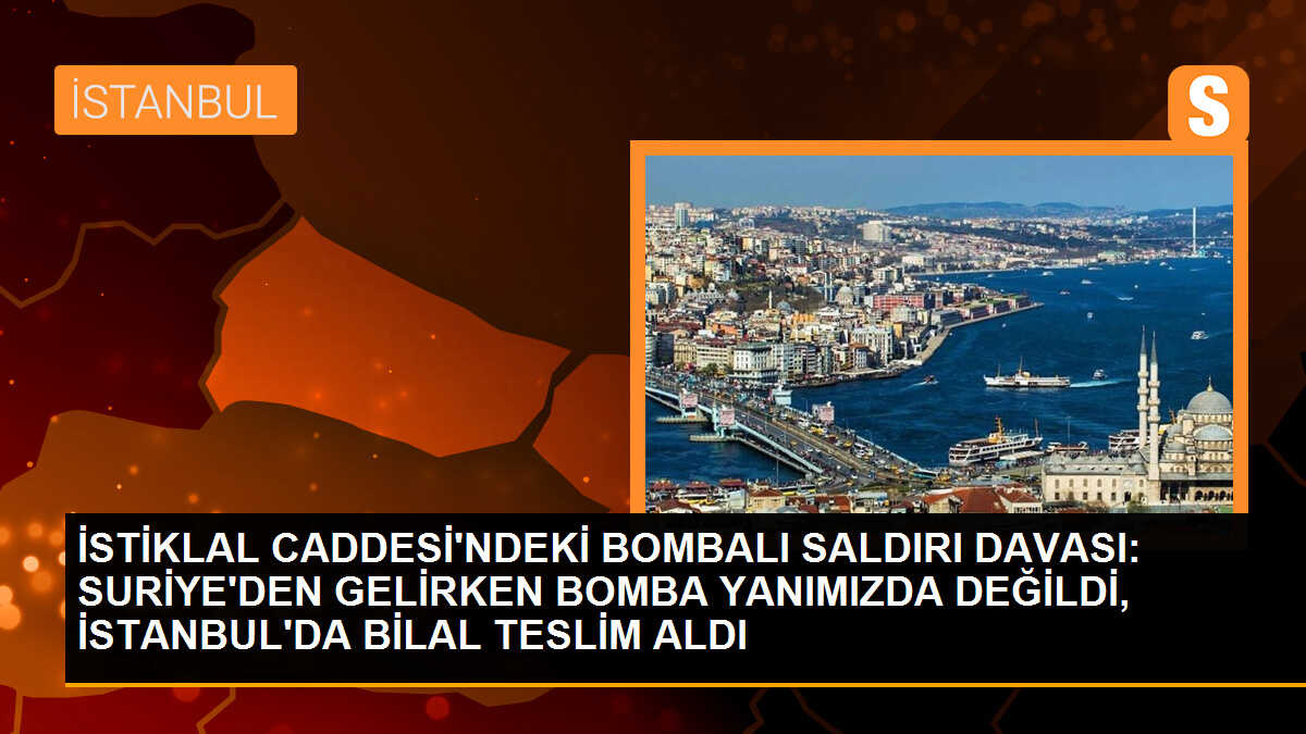 İstiklal Caddesi\'ndeki Terör Saldırısı Sanığı İlk Kez Savunma Yaptı