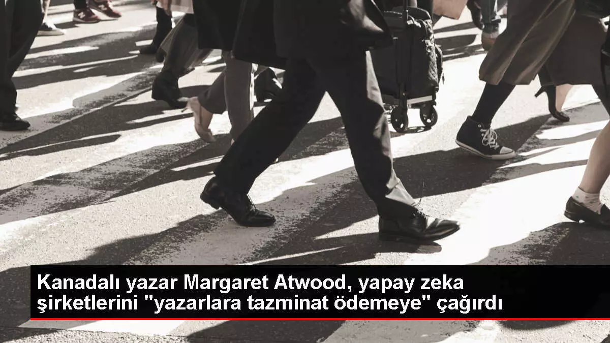 Margaret Atwood, yapay zeka şirketlerini yazarlara tazminat ödemeye çağırdı