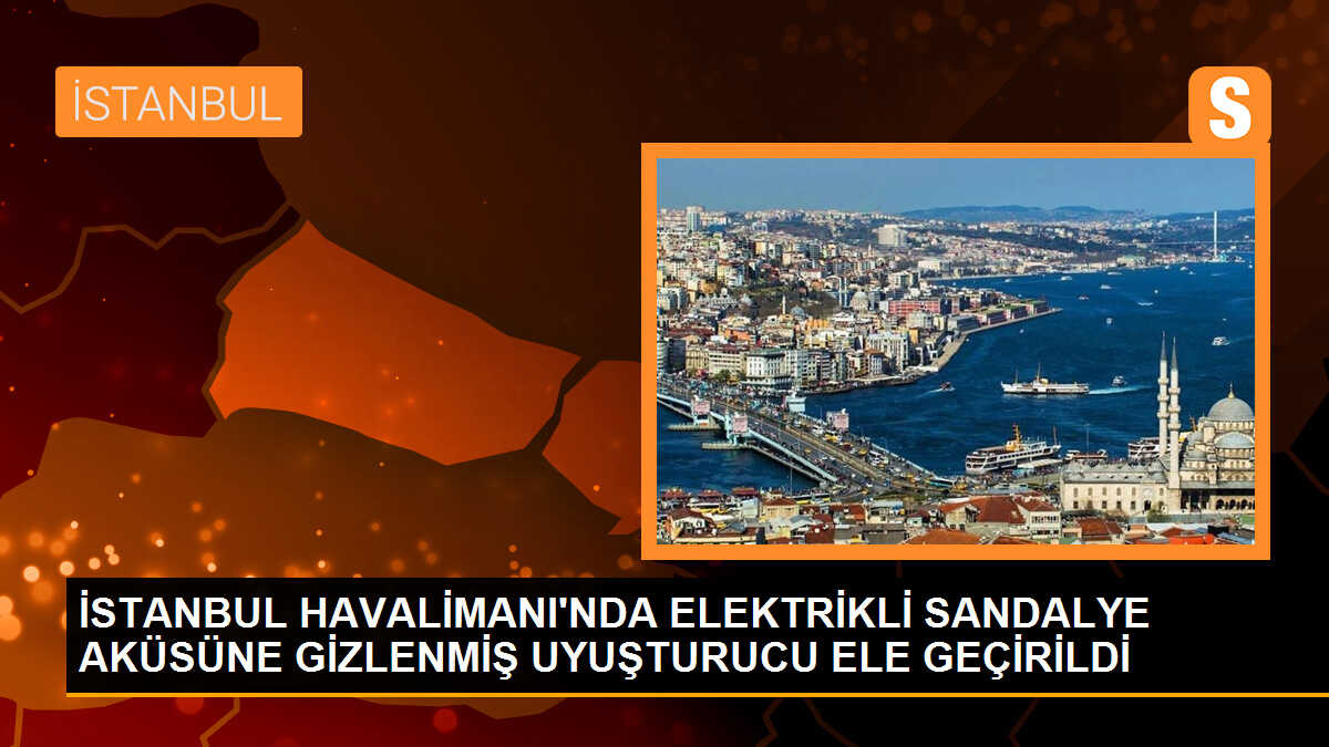 İstanbul Havalimanı\'nda Elektrikli Sandalyede Gizlenmiş Kokain Ele Geçirildi