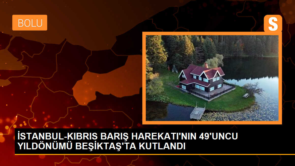 Kıbrıs Barış Harekatı\'nın 49. yıldönümü Beşiktaş\'ta kutlandı