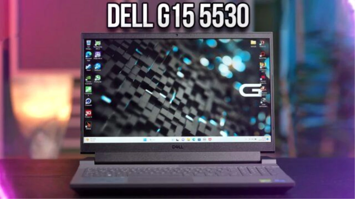 Dell G15 5530 Oyun Bilgisayarı İncelemesi
