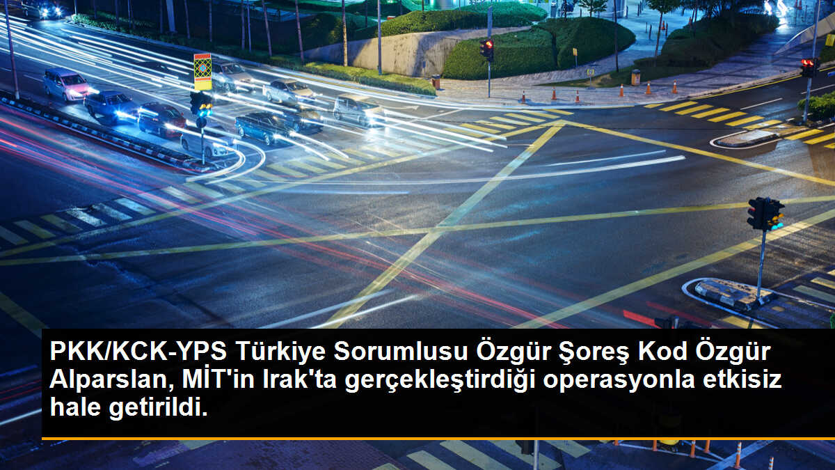 PKK/KCK-YPS Türkiye Sorumlusu Özgür Şoreş Kod Özgür Alparslan, MİT\'in Irak\'ta gerçekleştirdiği operasyonla etkisiz hale getirildi.