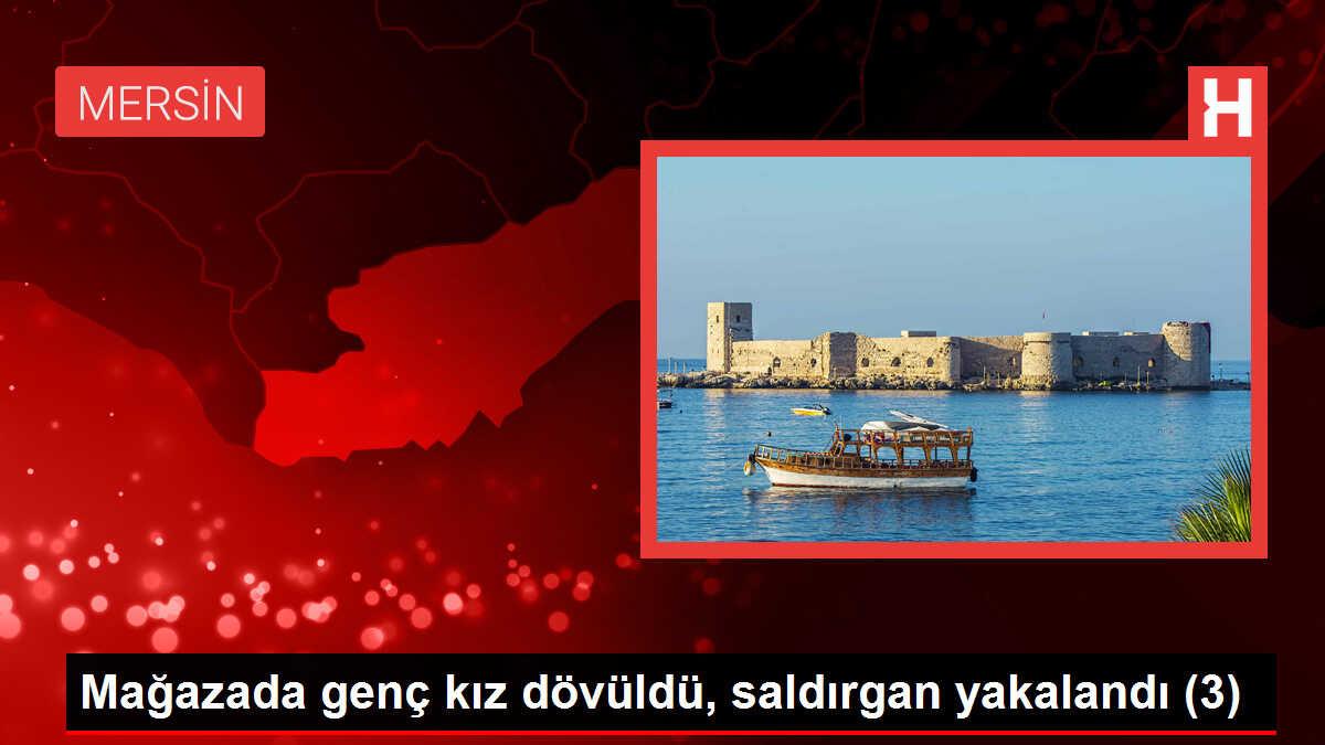 Mağazada genç kız dövüldü, saldırgan yakalandı (3)