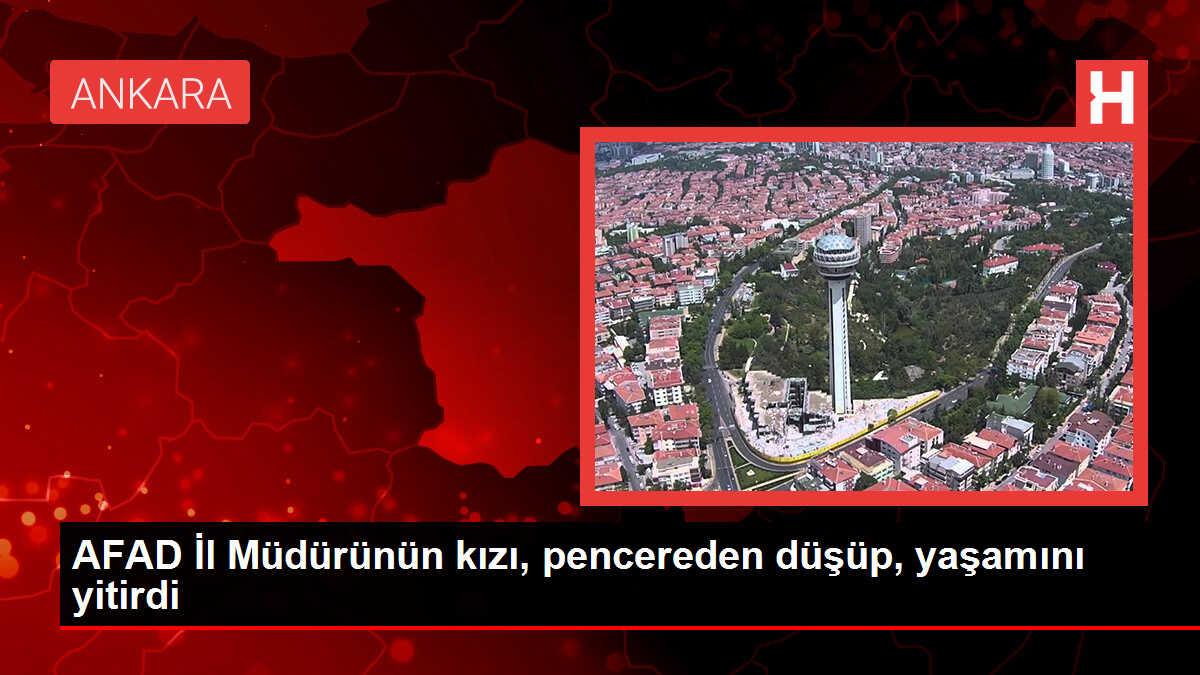 AFAD Müdürünün 3 Yaşındaki Kızı Pencereden Düşerek Hayatını Kaybetti