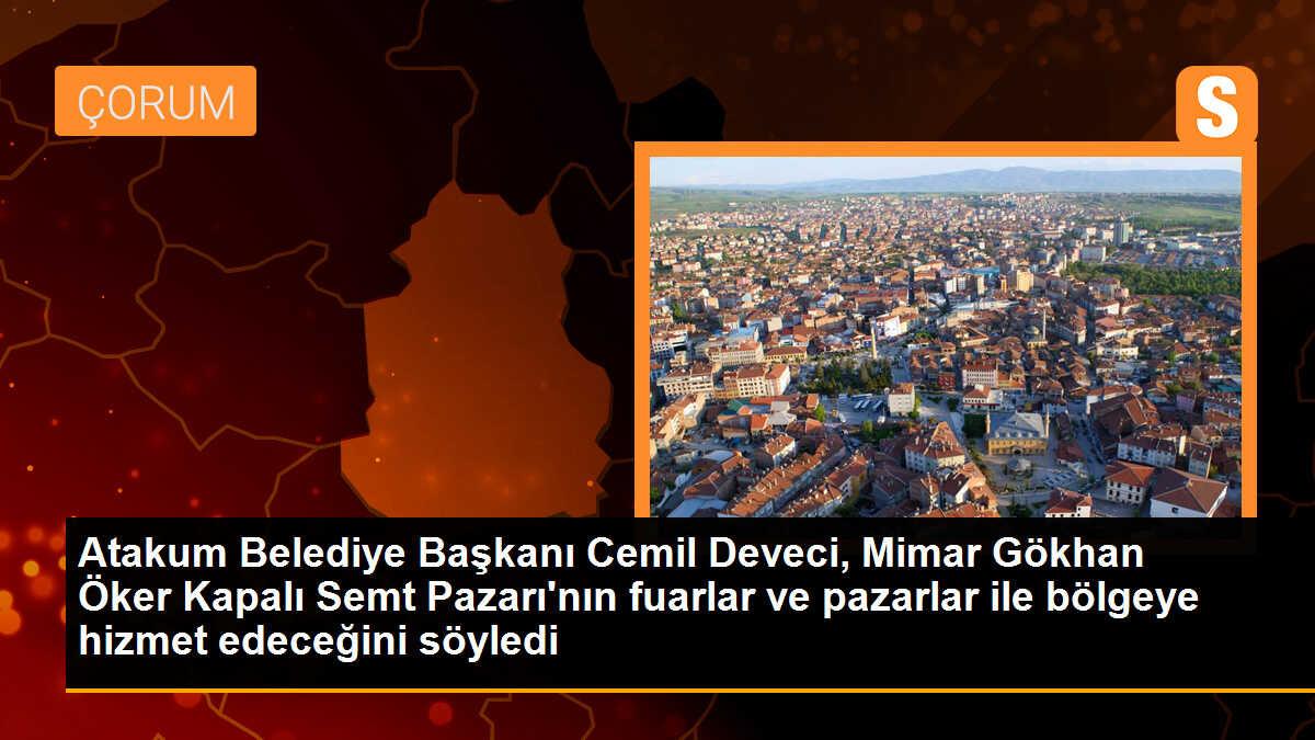 Atakum Belediye Başkanı: Mimar Gökhan Öker Kapalı Semt Pazarı bölgeye hizmet edecek