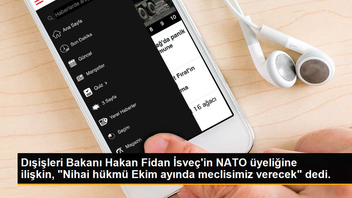 Dışişleri Bakanı Hakan Fidan İsveç\'in NATO üyeliğine ilişkin, "Nihai hükmü Ekim ayında meclisimiz verecek" dedi.