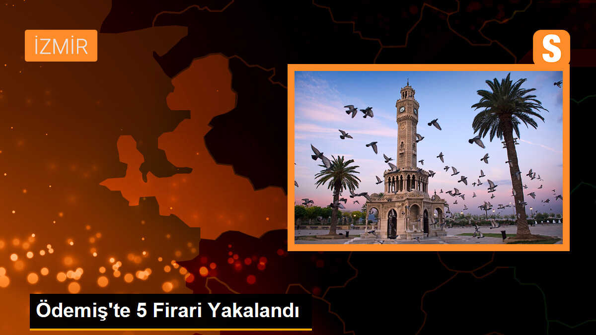 Ödemiş\'te Hapis Cezası Bulunan 5 Firari Yakalandı